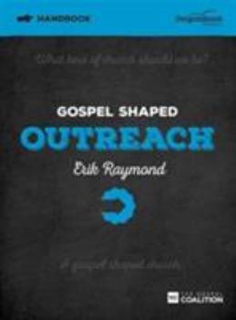 Paperback Gospel Shaped Outreach Handbook: The Gospel Coalition Curriculum Book