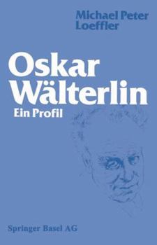 Paperback Oskar Wälterlin: Ein Profil [German] Book