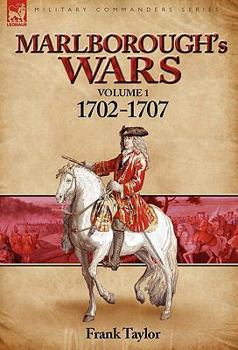 Hardcover Marlborough's Wars: Volume 1-1702-1707 Book