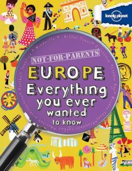 Paperback Not for Parents Europe: Everything You Ever Wanted to Know Book