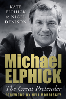 Hardcover Michael Elphick: The Great Pretender Book