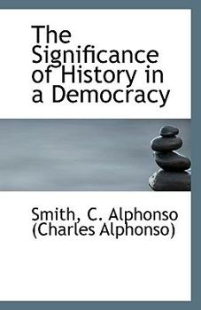 The Significance of History in a Democracy