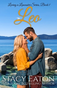 Leo: A Second Chance Single Mother Widow starting over in Lake Tahoe Large Family Steamy Romance (Loving a Lancaster)