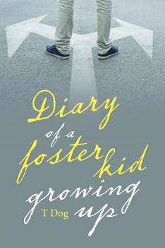 Paperback Diary of a Foster Kid Growing Up Book