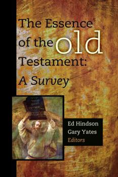 Hardcover The Essence of the Old Testament: A Survey Book