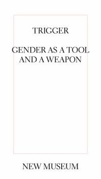 Paperback Trigger: Gender as a Tool and a Weapon Book