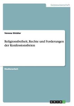 Paperback Religionsfreiheit, Rechte und Forderungen der Konfessionsfreien [German] Book