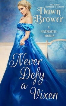 Never Defy a Vixen - Book #1 of the Neverhartts