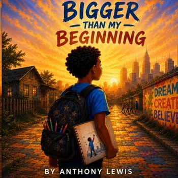 Bigger Than My Beginning
