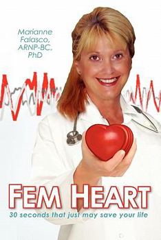 Paperback Fem Heart: 30 Seconds That Just May Save Your Life Book