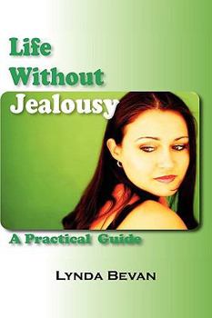 Paperback Life Without Jealousy: A Practical Guide Book