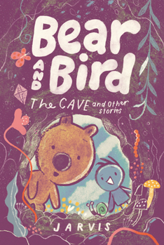 Hardcover Bear and Bird: The Cave and Other Stories Book