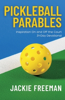 Paperback Pickleball Parables: Inspiration On and Off the Court 31-Day Devotional Book