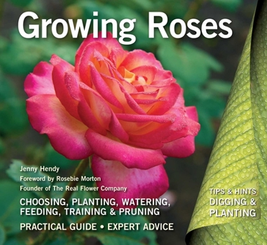 Paperback Growing Roses: Plan, Plant and Maintain Book