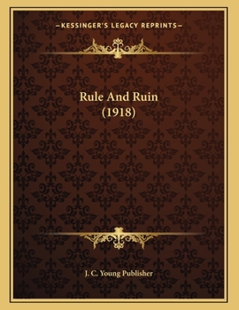 Paperback Rule And Ruin (1918) Book