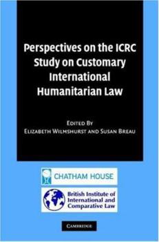 Hardcover Perspectives on the Icrc Study on Customary International Humanitarian Law Book