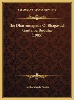 Hardcover The Dharmmapada Of Bhagavad-Gautama Buddha (1905) Book