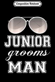 Paperback Composition Notebook: Kids Junior Groomsman Wedding Gift Journal/Notebook Blank Lined Ruled 6x9 100 Pages Book