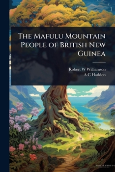 Paperback The Mafulu Mountain People of British New Guinea Book