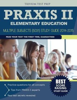 Paperback Praxis II Elementary Education - Multiple Subjects (5031) Study Guide 2014-2015 Book