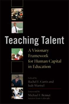 Paperback Teaching Talent: A Visionary Framework for Human Capital in Education Book