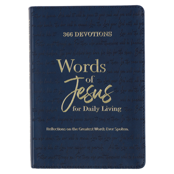 Leather Bound 366 Devotions Words of Jesus for Daily Living Reflections on the Greatest Words Ever Spoken, Blue Faux Leather Book