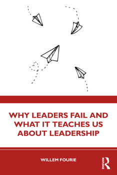 Paperback Why Leaders Fail and What It Teaches Us About Leadership Book