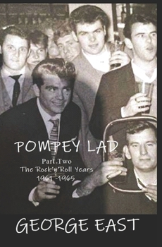 Paperback Pompey Lad - Part Two: 1960 - 1965 The Rock 'n' Roll Years Book
