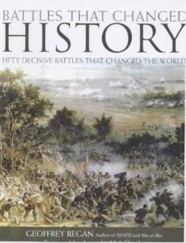 Hardcover Battles That Changed History : Fifty Decisive Battles That Changed the World Book