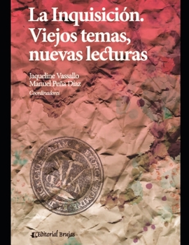 Paperback La inquisición: Viejos temas, nuevas lecturas [Spanish] Book