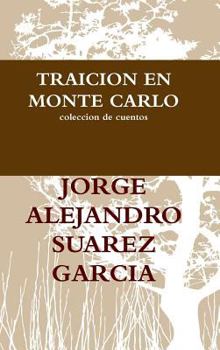 Hardcover TRAICION EN MONTE CARLO coleccion de cuentos [Spanish] Book