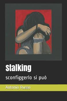 Paperback Stalking: sconfiggerlo si può [Italian] Book