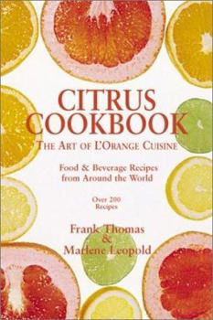 Paperback Citrus Cookbook: Tantalizing Food & Beverage Recipes from Around the World Book