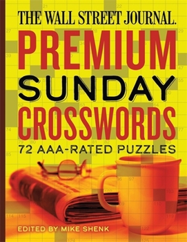 The Wall Street Journal Premium Sunday Crosswords: 72 AAA-Rated Puzzles (Wall Street Journal Crosswords)