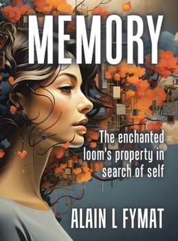 Hardcover Memory: The enchanted loom property in search of self Book
