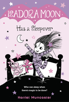 Isadora Moon Has a Sleepover - Book #9 of the Isadora Moon