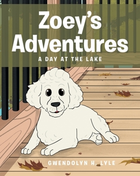 Paperback Zoey's Adventures: A Day at the Lake Book