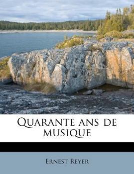 Paperback Quarante ans de musique [French] Book
