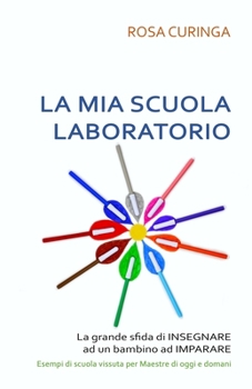 Paperback La mia scuola laboratorio [Italian] Book