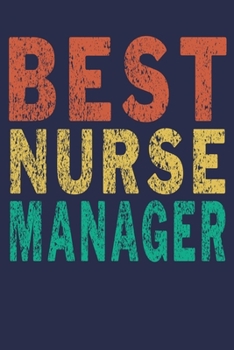Best Nurse Manager: Funny Nurse Nursing Staff Supervisor Appreciation Journal Gift