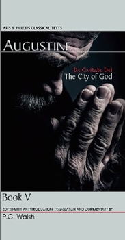 Paperback Augustine: The City of God Book V Book