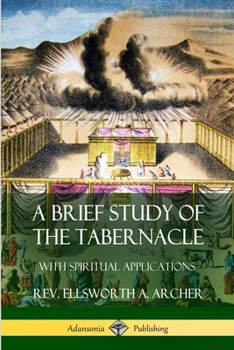 Paperback A Brief Study of the Tabernacle Book