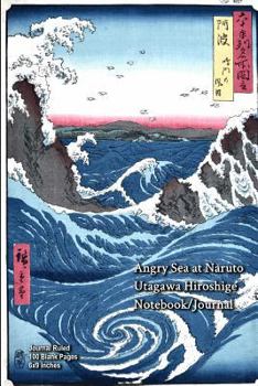 Angry Sea at Naruto - Utagawa Hiroshige - Notebook/Journal: Journal Ruled - 100 Blank Pages - 6x9 Inches