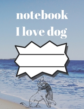Paperback i love dog notebook: notebook for dog lovers and animal lovers, notebook gift for thanksgiving, journal book for thanksgiving journal and l Book
