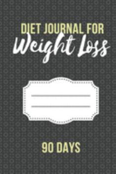 Paperback Diet Journal for Weight Loss 90 Days: 13 Weeks Food and Exercise Diary Book