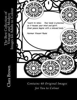 Paperback The Best Collection of Vintage and Modern Images for Adults to Colour: Contains 40 Original Images for You Book