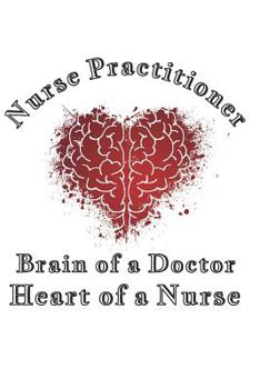 Paperback Nurse practitioner Brain of a Doctor Heart of a Nurse Book