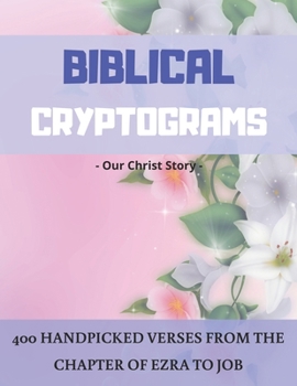 Paperback Biblical Cryptograms: 400 Handpicked Verses From The Chapter Of Ezra To Job [Large Print] Book