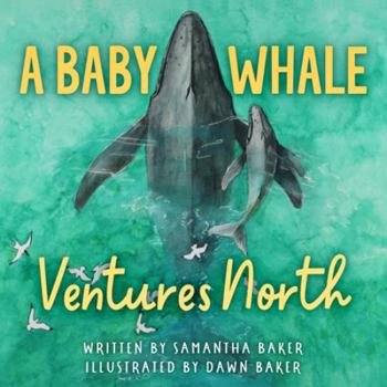 Paperback A Baby Whale Ventures North Book