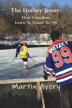 Paperback The Hockey Jersey: How Canadians Learn To Count To 100 [Catalan] Book